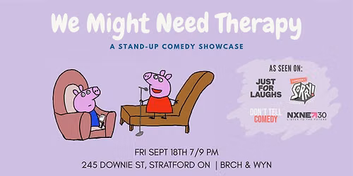 We Might Need Therapy | Stand Up Comedy in STRATFORD (7pm and 9pm Show)