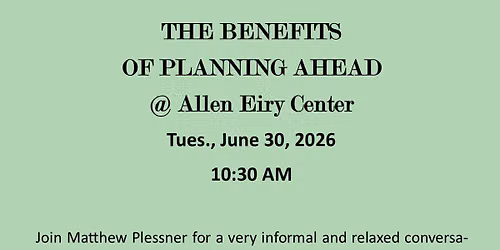 BENEFITS OF PLANNING AHEAD
