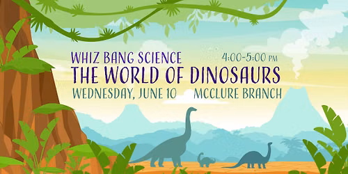 Whiz Bang Science: The World of Dinosaurs!