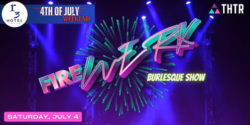 fireWERK! Burlesque Show