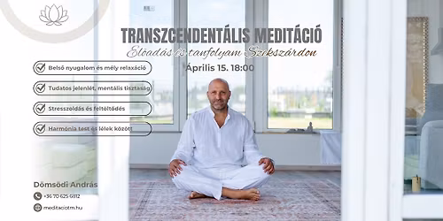 Transzcendent\u00e1lis Medit\u00e1ci\u00f3 el\u0151ad\u00e1s Szeksz\u00e1rdon