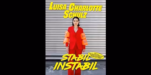 Luisa Charlotte Schulz - STABIL INSTABIL