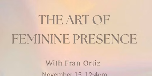 The Art of Feminine Presence