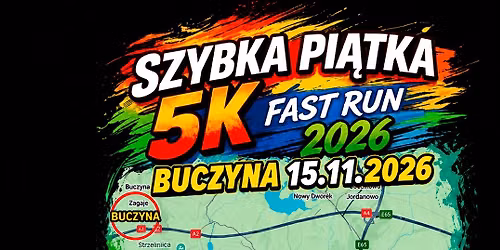 Szybka Piątka - 5K FAST RUN - Buczyna 15.11.2026