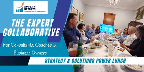 Experts Collaborative - Strategy & Solutions Power Lunch