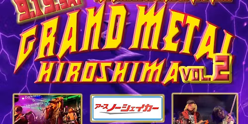 GRAND☆METAL HIROSHIMA Vol.2
