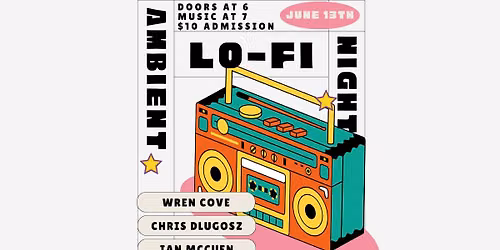 Ambient Lo-Fi Night at Mothership571! w\/s\/g Ian McCuen, Agony Grotto, Wren Cove, and Chris Dlugosz