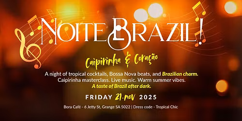 Noite Brazil! Caipirinha & Cora\u00e7\u00e3o