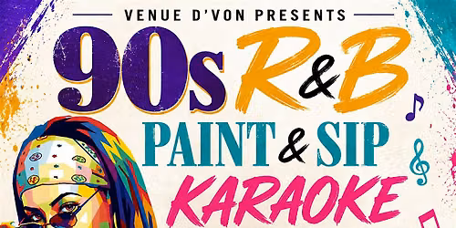 90s R&B Paint & Sip Karaoke