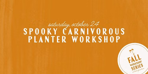 Spooky Carnivorous Planter Workshop