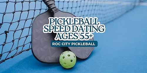Pickleball Speed Dating 55+
