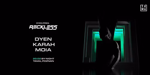 Obsession: DYEN presents RECKLESS | KARAH | MOIA