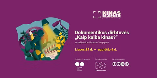 Dokumentinio kino dirbtuv\u0117s su re\u017eisieriumi Maratu Sargsyanu