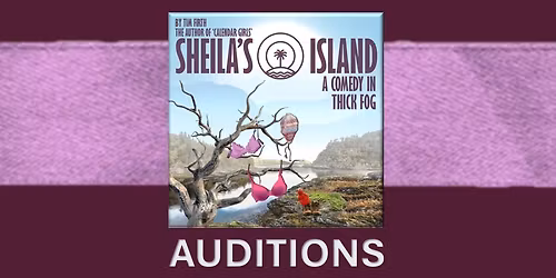 Sheila's Island - Auditions