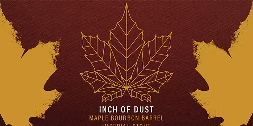 Vertical Release - Inch of Dust '25-'24-'23 - Maple Bourbon Barrel Imperial Stout