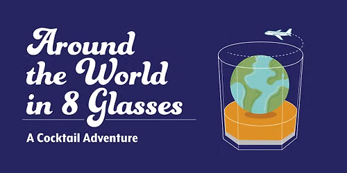 Around the World in 8 Glasses