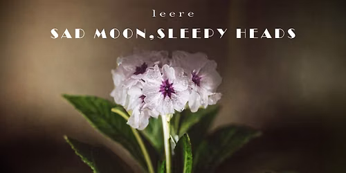 'Sad Moon, Sleepy Heads' Launch Event