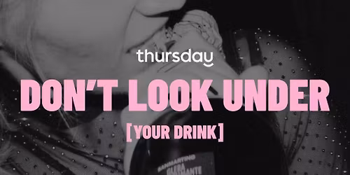 Don't Look Under [your drink] | Spiller Milano Solari | Age 25+