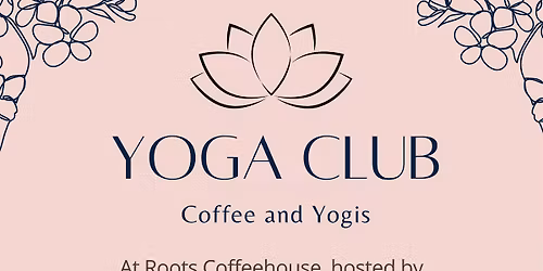 Yoga Club at Roots Coffeehouse