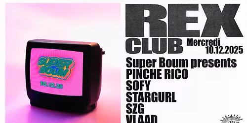 Super Boum Presents: Pinche Rico, Sofy, Stargurl, Szg, Vlaad