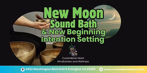 New Moon Sound Bath and New Beginning Intention Setting