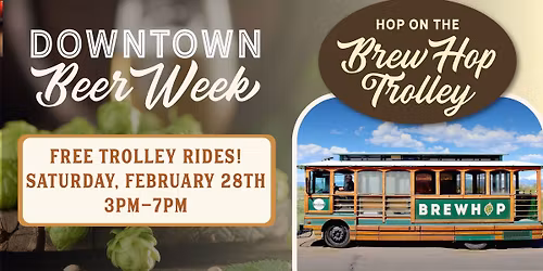 Hop on the Brew Hop Trolley during Downtown Beer Week