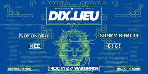 DIX.LIEU au Warehouse - Nantes - 25\/04\/2026 - DATE #4 \u2014