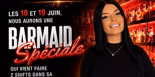 Barmaid Sp\u00e9ciale avec Audrey les 18 et 19 Juin