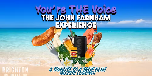 You\u2019re The Voice \u2013 The John Farnham Experience