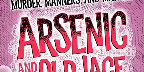 Arsenic and Old Lace at Mountain America Performing Arts Centre - Hale Centre Theatre