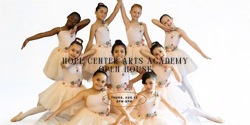 Hope Center Arts Academy Open House