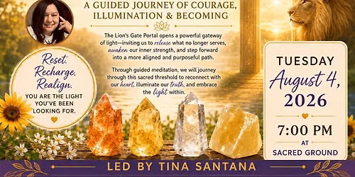 \ud83e\udd81 Journeying Through the Lion\u2019s Gate Portal  A Guided Journey of Courage, Illumination & Becoming