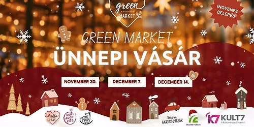 GREEN MARKET Kar\u00e1csonyi V\u00e1s\u00e1r \ud83c\udf81 December 14. \ud83c\udf81 Klauz\u00e1l t\u00e9ri V\u00e1s\u00e1rcsarnok