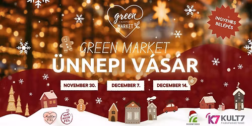 GREEN MARKET Kar\u00e1csonyi V\u00e1s\u00e1r \ud83c\udf81 December 14. \ud83c\udf81 Klauz\u00e1l t\u00e9ri V\u00e1s\u00e1rcsarnok