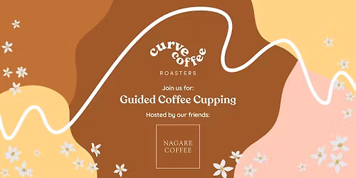 Guided Coffee Cupping | Curve x Nagare