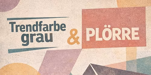 Trendfarbe Grau \/ Pl\u00f6rre