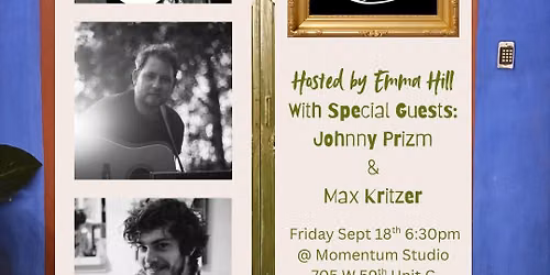 Spenard Song Circle w\/Emma Hill, Johnny Prizm & Max Kritzer