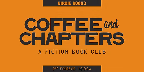 Coffee & Chapters: A Rotating Fiction Book Club