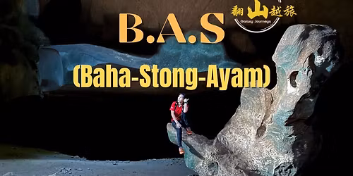 Gunung Baha, Ayam & Stong(BAS) (3D2N) (14-16 August 2026)
