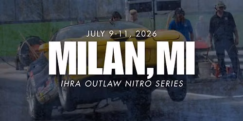 IHRA Outlaw Nitro Series \u2014 Milan, Michigan