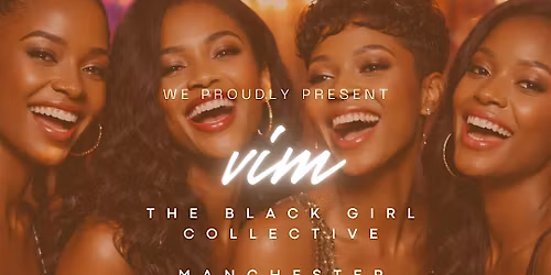 Manchester Social \u2728 VIM: The Black Girl Collective