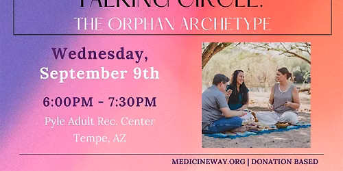 Talking Circle: The Orphan Archetype
