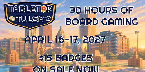 Tabletop Tulsa 2027
