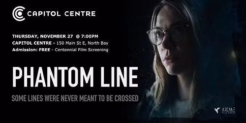 PHANTOM LINE local screening - Nov 27 Capitol Centre