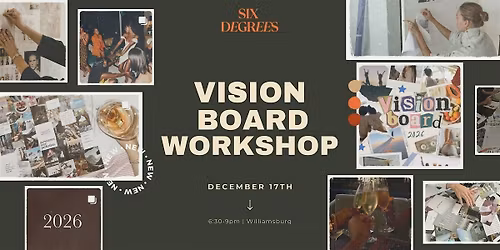 Six Degrees Vision Board Workshop - Dec 17th