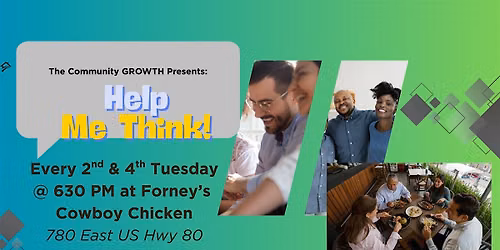 The Community GROWTH Presents: Help Me Think (A collaborative Meet up)