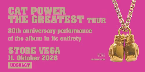 Cat Power: The Greatest Tour 2026 \/\/ 11. oktober 2026 \/\/ Store VEGA - UDSOLGT