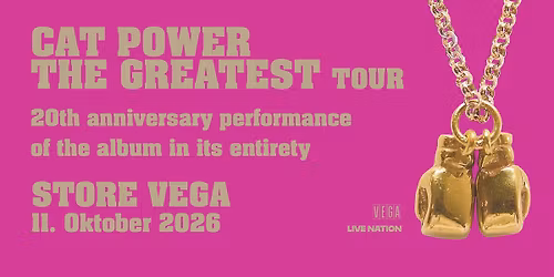 Cat Power: The Greatest Tour 2026 \/\/ 11. oktober 2026 \/\/ Store VEGA
