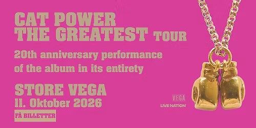 Cat Power: The Greatest Tour 2026 \/\/ 11. oktober 2026 \/\/ Store VEGA - F\u00e5 billetter