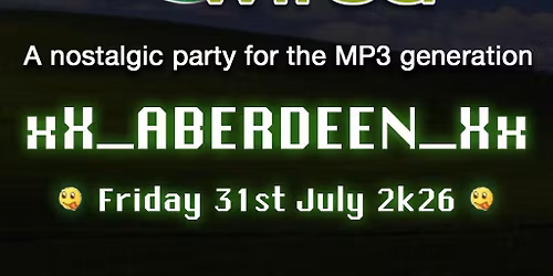 LIMEWIRED: A 2000s Nostalgia Party - Aberdeen